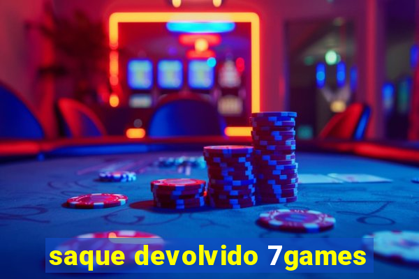 saque devolvido 7games